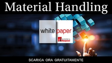 Material Handling: nuove tecnologie per un mondo trasformato
