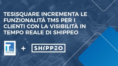 Tesisquare e Shippeo per la visibilità dei trasporti in real time