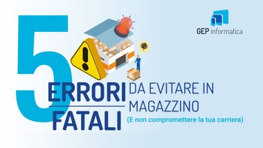 I 5 Fatali Errori da Evitare in Magazzino