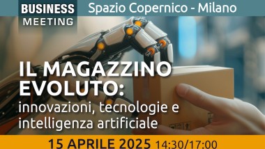 Magazzino evoluto: se ne parla a Milano il 15 aprile