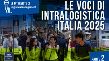 Le voci di Intralogistica Italia - parte 2